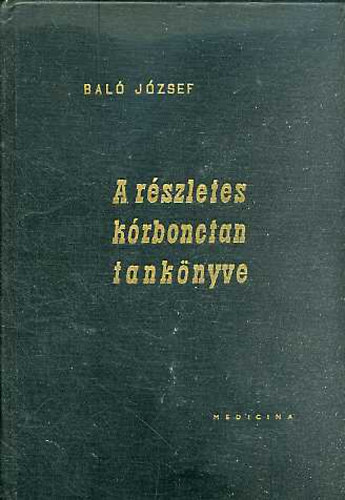 Bal� J�zsef - A r�szletes k�rbonctan tank�nyve