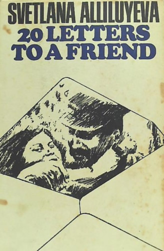 Svetlana Alliluyeva - 20 letters to a friend
