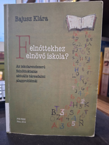 Bajusz Kl�ra - Feln�ttekhez feln�v� iskola?