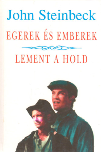 John Steinbeck - Egerek s emberek - Lement a hold