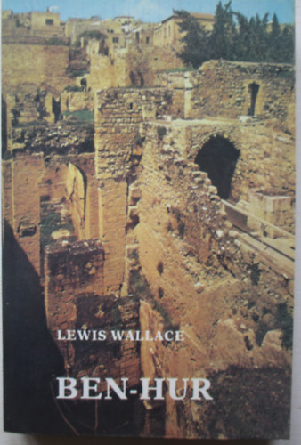 Lewis Wallace - Ben-Hur
