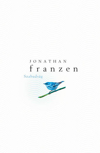 Jonathan Franzen - Szabads�g