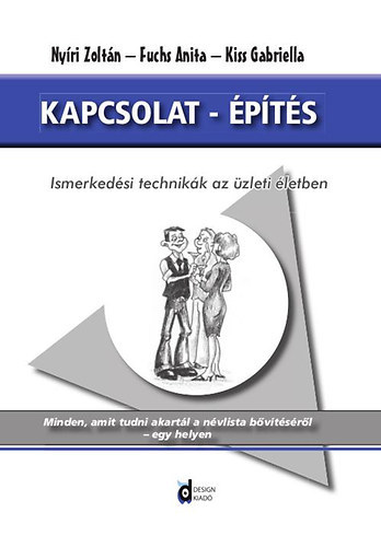 Fuchs Anita; Kiss Gabriella; Nyri Zoltn - Kapcsolat - pts - Ismerkedsi technikk az zleti letben