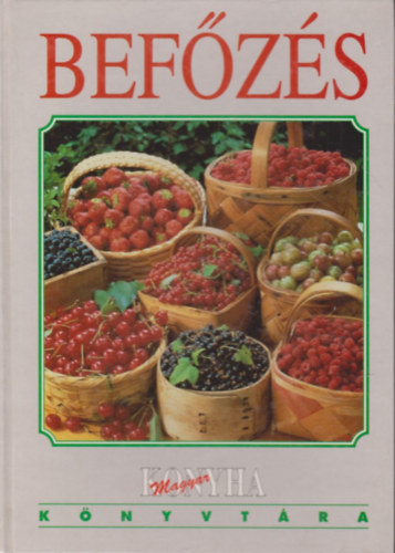 P�kozdi-Hargitai - Bef�z�s -A magyar konyha k�nyvt�ra I.
