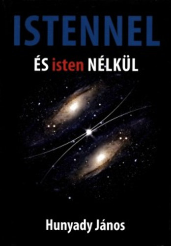 Hunyady J�nos - Istennel �s isten n�lk�l