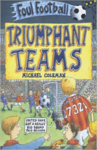 Mike Phillips Michael Coleman - Triumphant Teams (Foul Football)