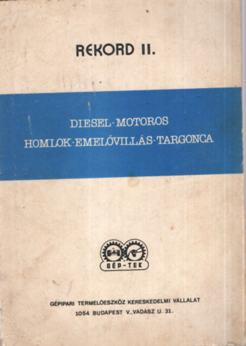 Diesel-mototos homlok-emel�vill�s-targonca Rekord II.