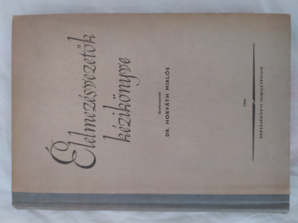 Horv�th Mikl�s dr. - �lelmez�svezet�k k�zik�nyve
