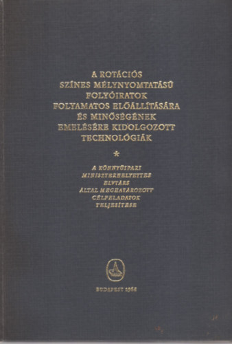 A rot�ci�s sz�nes m�lynyom�s� foly�iratok folyamatos el��ll�t�s�ra...