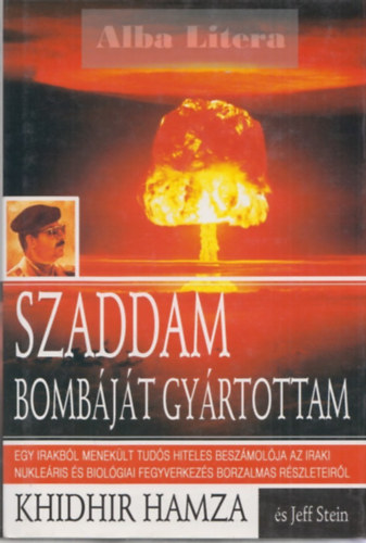Khidhir-Stein, Jeff Hamza - Szaddam bombjt gyrtottam