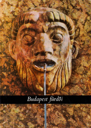 Csörnyei Sándor-Horváth József-Frőhlich Loránd - Budapest fürdői