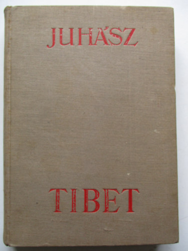 Juhsz Vilmos - Tibet