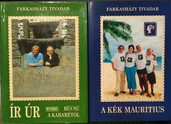 Farkash�zy Tivadar - 2 db m�: �r �r avagy b�cs� a kabar�t�l+ A k�k Mauritius (al��rt pld.)