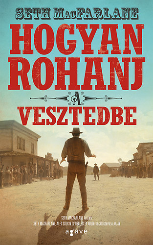 Seth MacFarlane; Speier Dvid  (fordt) - Hogyan rohanj a vesztedbe
