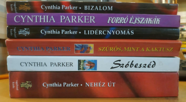 Cynthia Parker - 6 db Cynthia Parker: Bizalom + Forró éjszakák + Lidércnyomás + Nehéz út + Szóbeszéd + Szúrós, mint a kaktusz