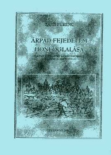 Zajti Ferenc - rpd fejedelem honfoglalsa