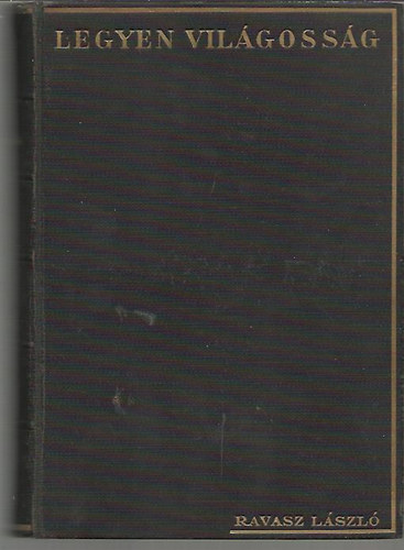 Ravasz L�szl� - Legyen vil�goss�g II.