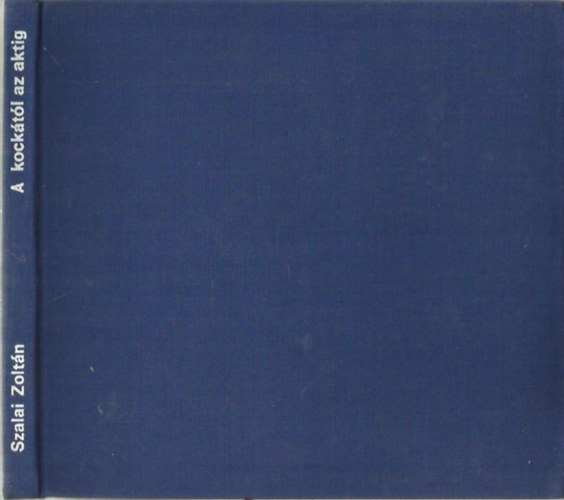 Szalai Zolt�n - A kock�t�l az aktig