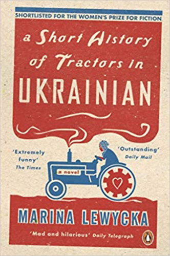 Marina Lewycka - A Short History of Tractors in Ukrainian