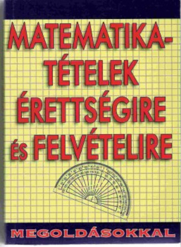 Urr G�za - Matematikat�telek �retts�gire �s felv�telire-megold�sokkal