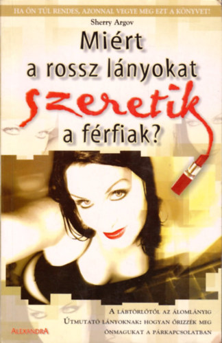 Sherry Argov - Mi�rt a rossz l�nyokat szeretik a f�rfiak?