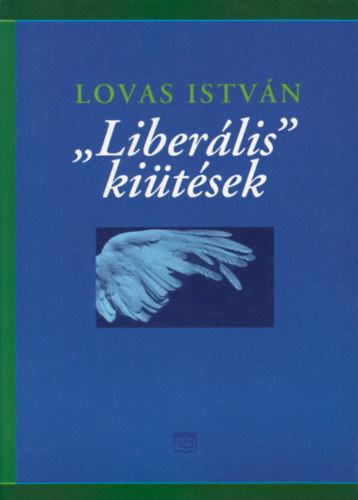 Lovas István - "Liberális" kiütések