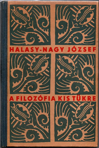 Halasy-Nagy J�zsef - A filoz�fia kis t�kre
