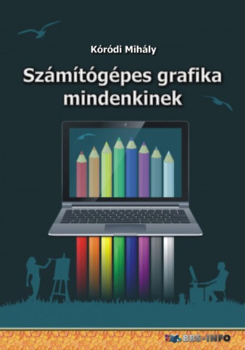 Krdi Mihly - Szmtgpes grafika mindenkinek