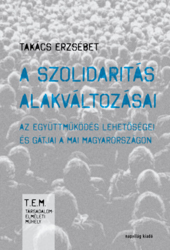 Takcs Erzsbet - A szolidarits alakvltozsai