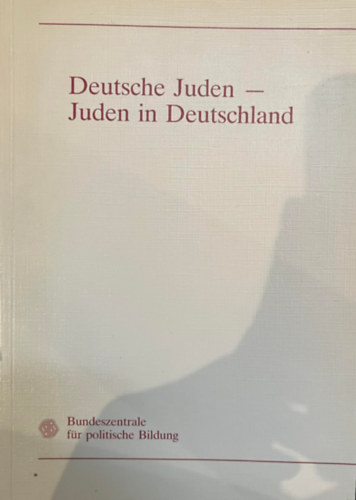 Deutsche Juden - Juden In Deutschland (Német zsidók - zsidók Németországban)