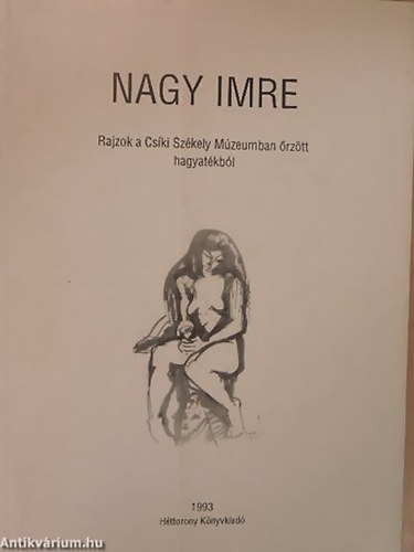 Nagy Imre - Rajzok a Cski Szkely Mzeumban rztt hagyatkbl