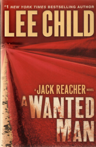 Lee Child - A Wanted Man