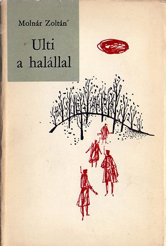 Molnár Zoltán - Ulti a halállal