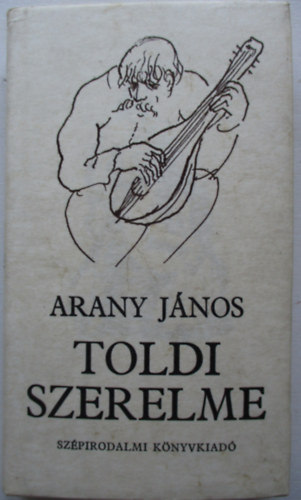 Arany Jnos - Toldi szerelme
