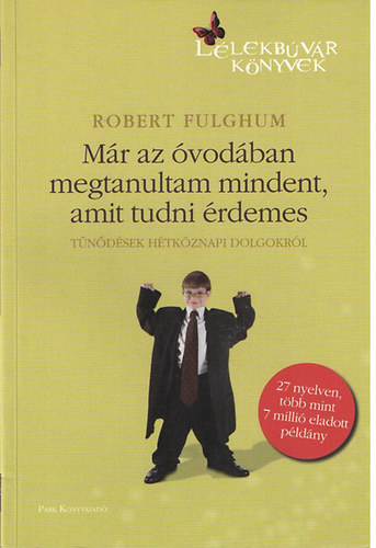 Robert Fulghum - M�r az �vod�ban megtanultam mindent, amit tudni �rdemes