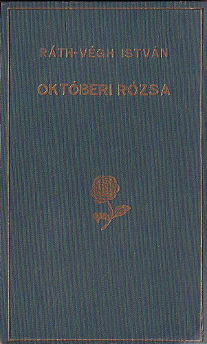 Rth-Vgh Istvn - Oktberi rzsa