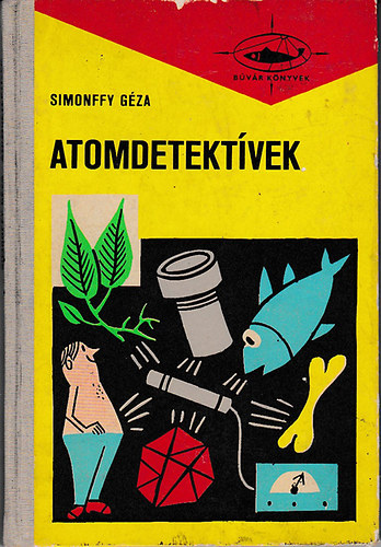 Simonffy Géza - Atomdetektívek