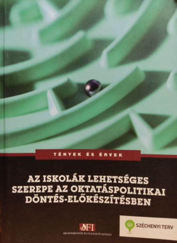 T�r�k Bal�zs - T�nyek �s �rvek: Az iskol�k lehets�ges szerepe az oktat�spolitikai d�nt�s-el�k�sz�t�s�ben