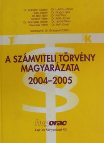 Dr. Garajszki szerk. - A szmviteli trvny magyarzata 2004-2005 I-II.