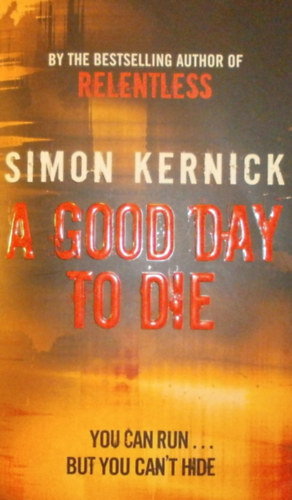 Simon Kernick - A Good Day to Die