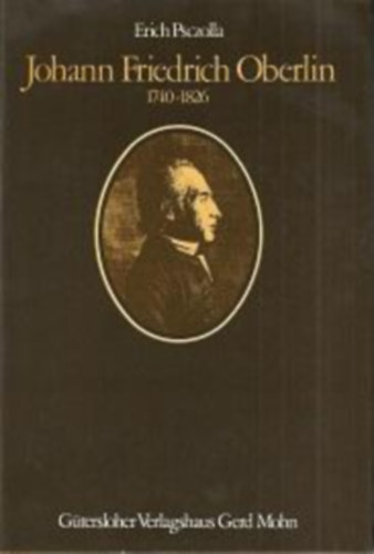 Johann Friedrich. Oberlin - Erich Psczolla - Johann Friedrich Oberlin 1740-1826