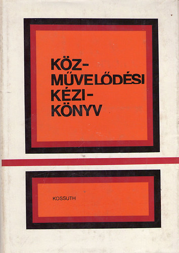 F�leki J�zsef; Herczeg Ferenc  (szerk.) - K�zm�vel�d�si k�zik�nyv