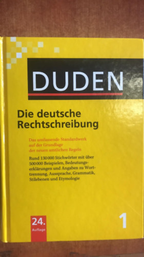 Duden 1 Die Deutsche Rechtschreibung. 24.Aufl.