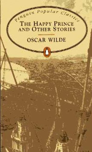 Oscar Wilde - The Happy Prince and Other Stories