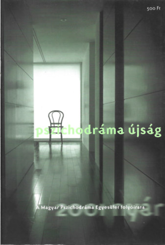 Pszichodr�ma �js�g - A Magyar Pszichodr�ma Egyes�let foly�irata - 2001 ny�r