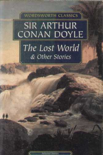 Arthur Conan Doyle - The Lost World & Other Stories