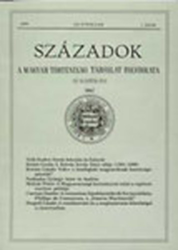 Szzadok 1999/1. (133. vfolyam)- A Magyar Trtnelmi Trsulat folyirata