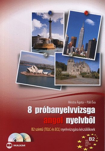 Mestra gota Pli va - 8 prbanyelvvizsga angol nyelvbl - B2 szint (TELC s ECL) nyelvvizsgra kszlknek - Dupla CD mellklettel