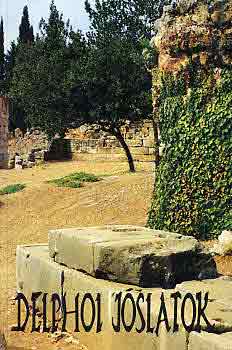 Steiger Korn�l  (szerk.) - Delphoi j�slatok
