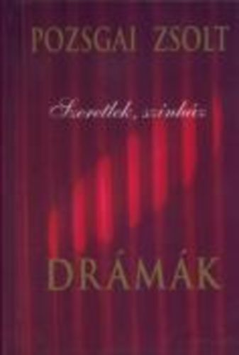 Pozsgai Zsolt - Drmk - Szeretlek sznhz